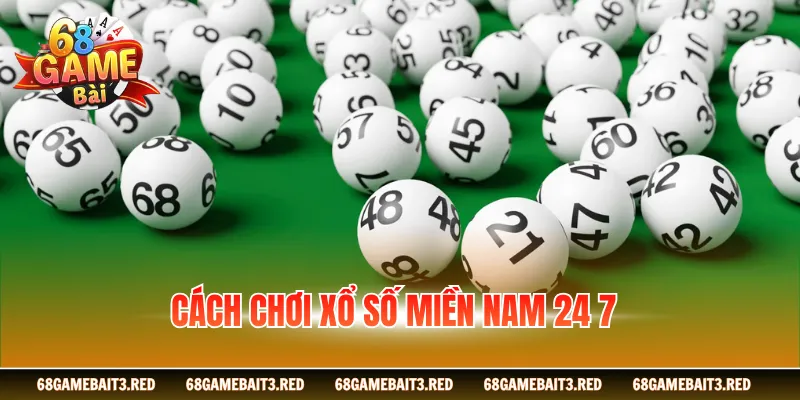 Cách chơi xổ số miền nam 24 7